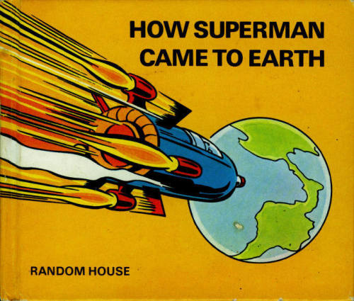 How Superman Came to Earth