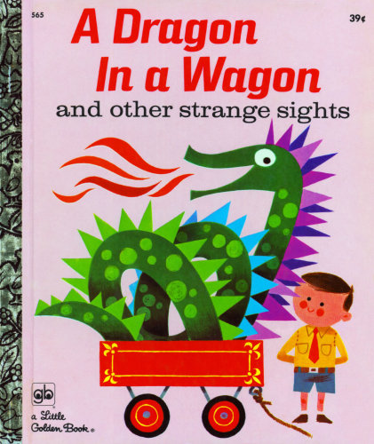 A Dragon in a Wagon and Other Strange Sights