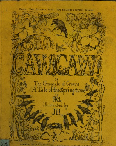 Caw! Caw! Or the Chronicle of Crows - A Tale of the Spring-time
