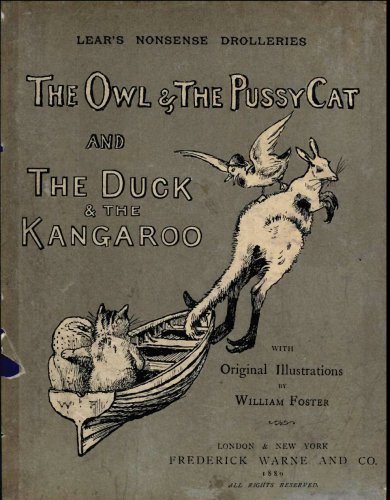 Nonsense Drolleries - The Owl and the Pussy-Cat. The Duck and the Kangaroo