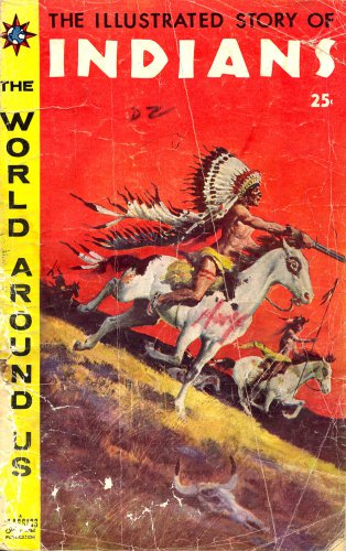 The Illustrated Story of the Indians 