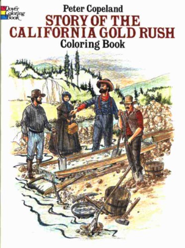 Story Of The California Gold Rush Coloring Book 