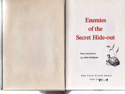 Enemies of the Secret Hide-out by John Peterson 