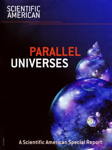 Scientific American Special Report - Parallel Universes