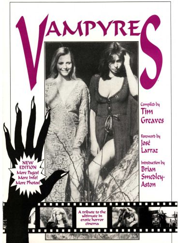 Vampyres - A Tribute to the Ultimate in Erotic Horror Cinema  Revised Edition