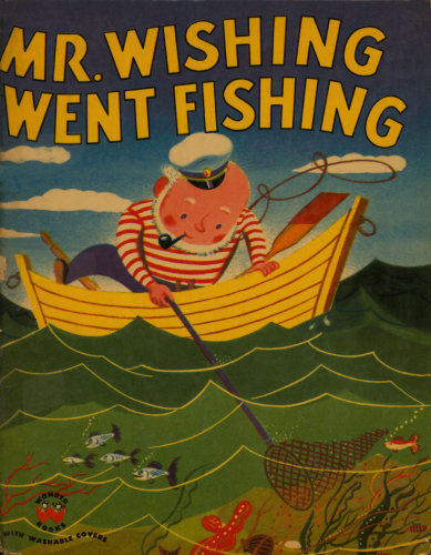 Mr. Wishing Went Fishing 