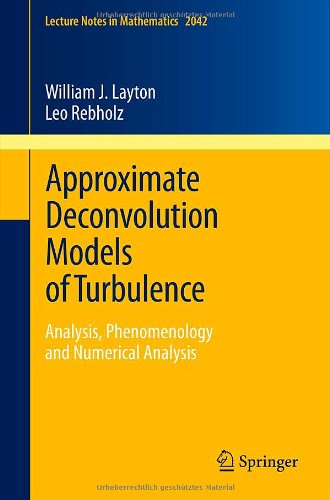 Approximate Deconvolution Models of Turbulence: Analysis, Phenomenology and Numerical Analysis