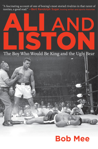Ali and Liston: The Boy Who Would Be King and the Ugly Bear