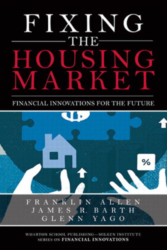 Fixing the Housing Market: Financial Innovations for the Future