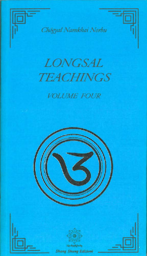 Longsal Teachings: Volume 4
