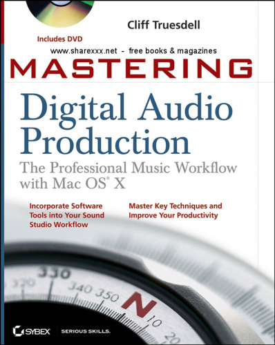 Mastering Digital Audio Production: The Professional Music Workflow with Mac OS X