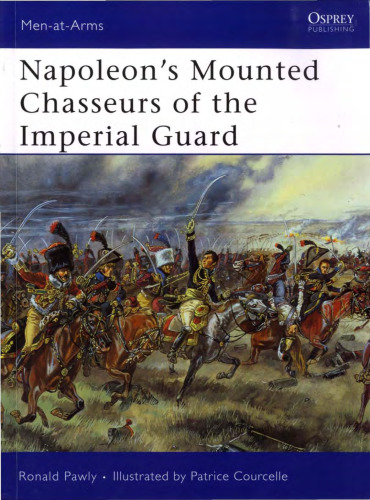 Napoleon's Mounted Chasseurs of the Imperial Guard
