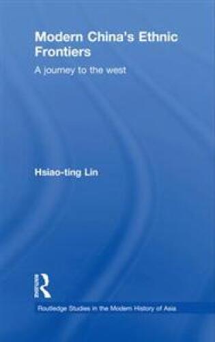 Modern China's Ethnic Frontiers: A Journey to the West