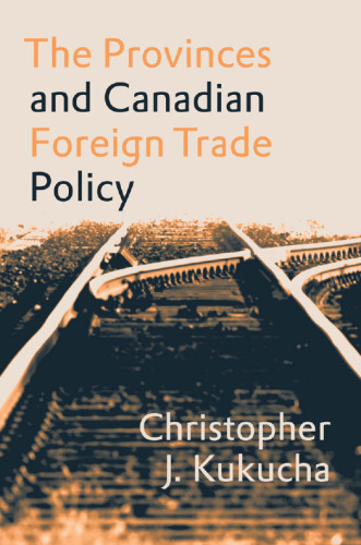 The Provinces and Canadian Foreign Trade Policy