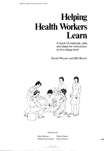 Helping Health Workers Learn: A Book of Methods, Aids, and Ideas for Instructors at the Village Level