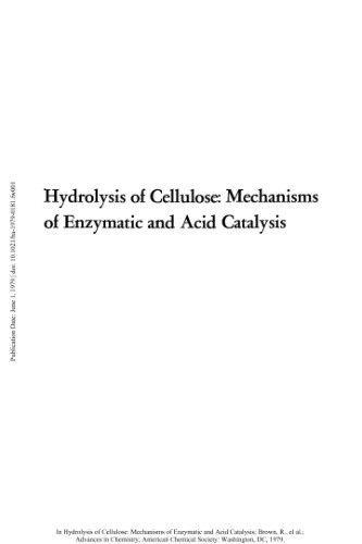 Hydrolysis of Cellulose Mechanisms of Enzymatic and Acid Catalysis