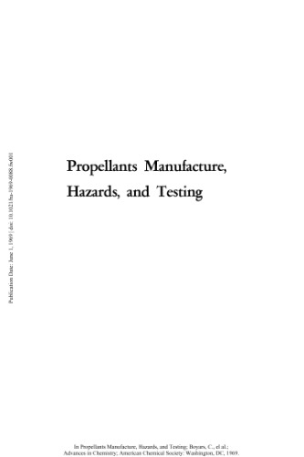 Propellants Manufacture, Hazards, and Testing