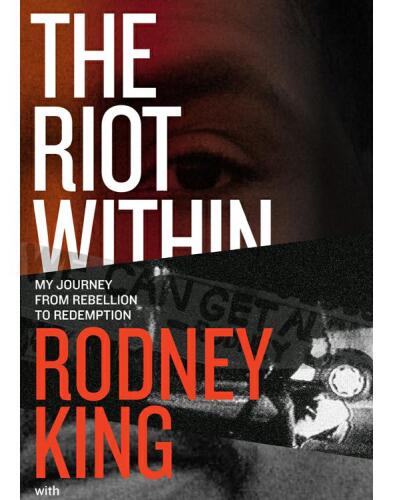 The Riot Within: My Journey from Rebellion to Redemption