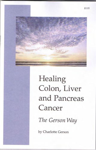 Healing colon, liver and pancreas cancer: The Gerson way