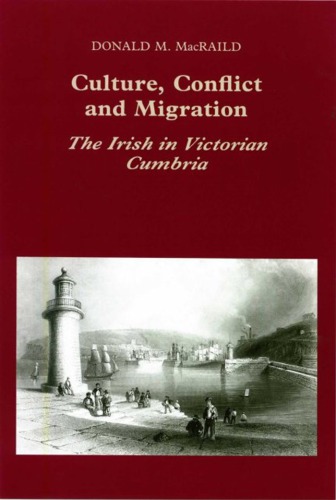 Culture, Conflict and Migration: The Irish in Victorian Cumbria