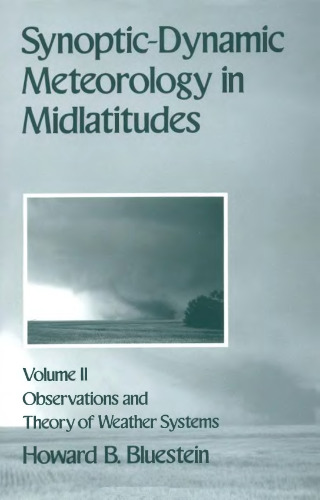 Synoptic-Dynamic Meteorology in Midlatitudes: Volume II: Observations and Theory of Weather Systems