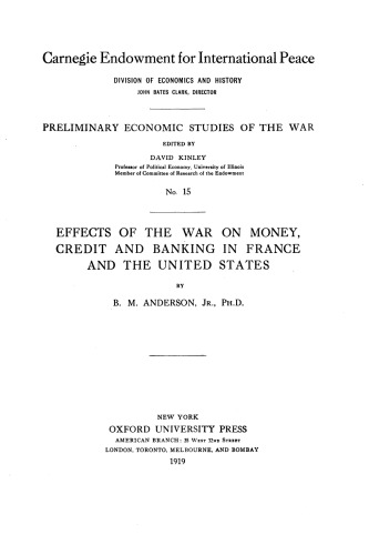 Effects of the War on Money, Credit and Banking in France and the United States