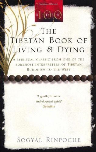 The Tibetan Book of Living and Dying