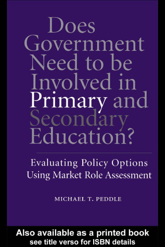Does Government Need to be Involved in Primary and Secondary Education: Evaluating Policy Options Using Market Role Assessment