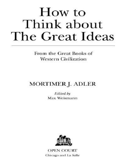 How to Think About the Great Ideas: From the Great Books of Western Civilization