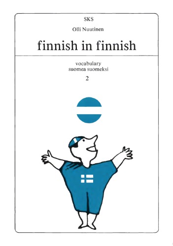 Finnish in Finnish: Vocabulary Suomea suomeksi 2