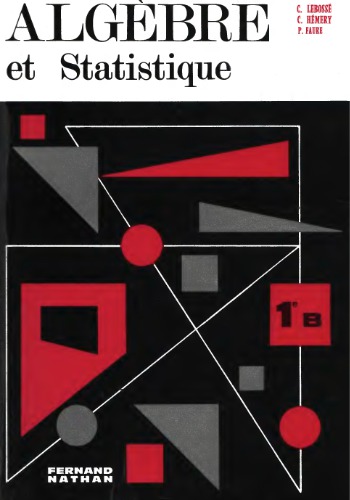 Algèbre et Statistique. Classe de Première B