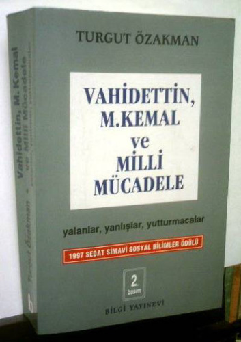 Vahidettin Mustafa Kemal ve Milli Mücadelede Yalanlar Yanlışlar Yutturmacalar
