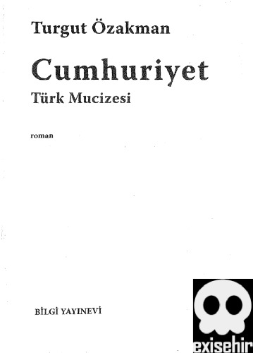 Cumhuriyet Türk Mucizesi Birinci Kitap