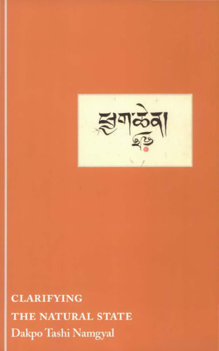 Clarifying the Natural State: A Principal Guidance Manual for Mahamudra
