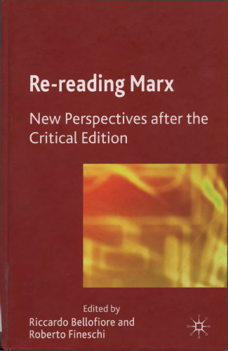 Re-reading Marx: New Perspectives After the Critical Edition