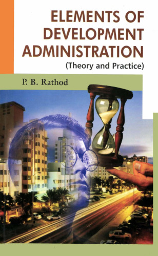 Elements of Development Administration: Theory and Practice