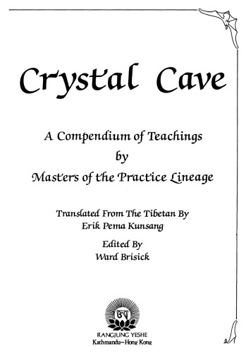 Crystal Cave: A Compmendium of Teachings By Masters of the Practice Lineage
