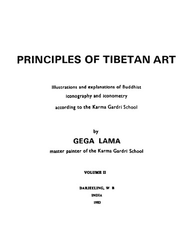 Principles of Tibetan art: illustrations and explanations of Buddhist iconography and iconometry according to the Karma Gardri school - Volume 2