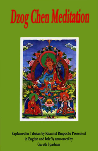 Dzog-chen meditation: Rdor sems thugs kyi sgrub pai khrid yig rab gsal snang ba