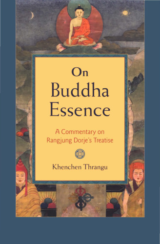 On Buddha Essence: A Commentary on Ranjung Dorje's Treatise