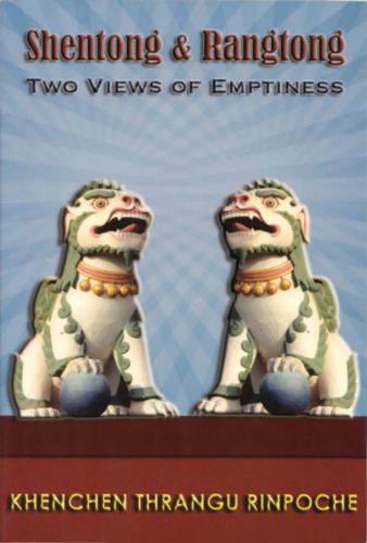 Shentong and Rangtong: Two Views of Emptiness