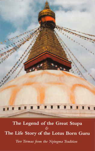 Legend of the Great Stupa: Two Termas from the Nyingma Tradition