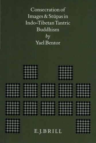 Consecration of Images and Stûpas in Indo-Tibetan Tantric Buddhism