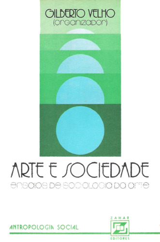 Arte e Sociedade - Ensaios de Sociologia da Arte
