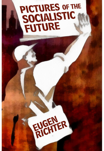 Pictures of a Socialistic Future