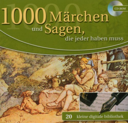 1000 Märchen und Sagen, die jeder haben muss