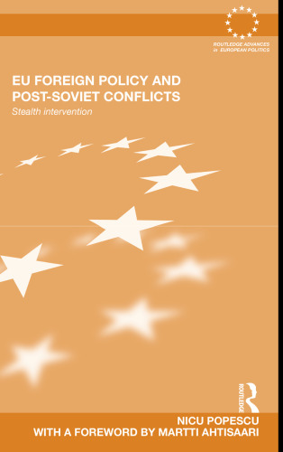 EU Foreign Policy and Post-Soviet Conflicts: Stealth Intervention 