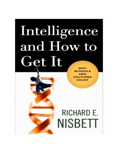 Intelligence and How to Get It: Why Schools and Cultures Count