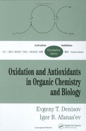Oxidation and antioxidants in organic chemistry and biology