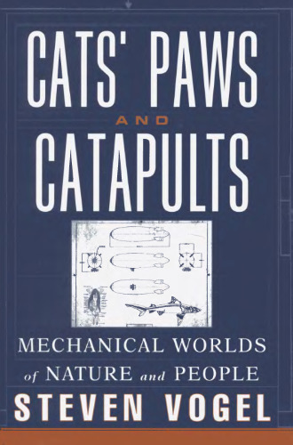 Cats' Paws and Catapults: Mechanical Worlds of Nature and People